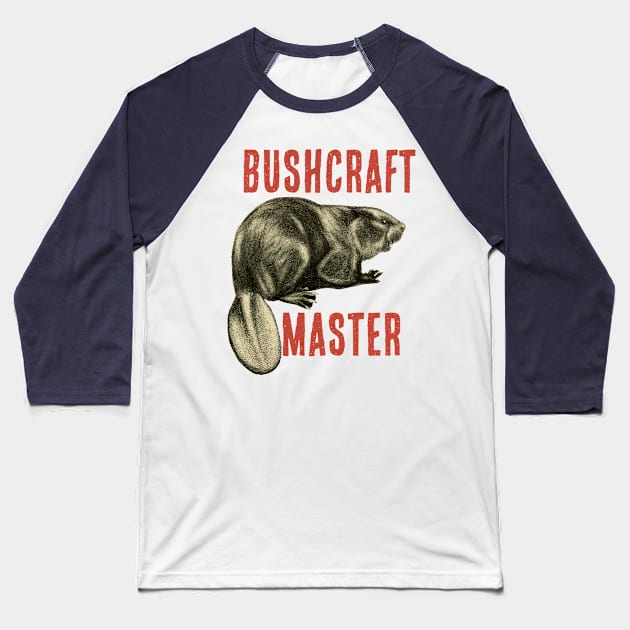 Bushcraft Master Beaver Baseball T-Shirt by CasaMora